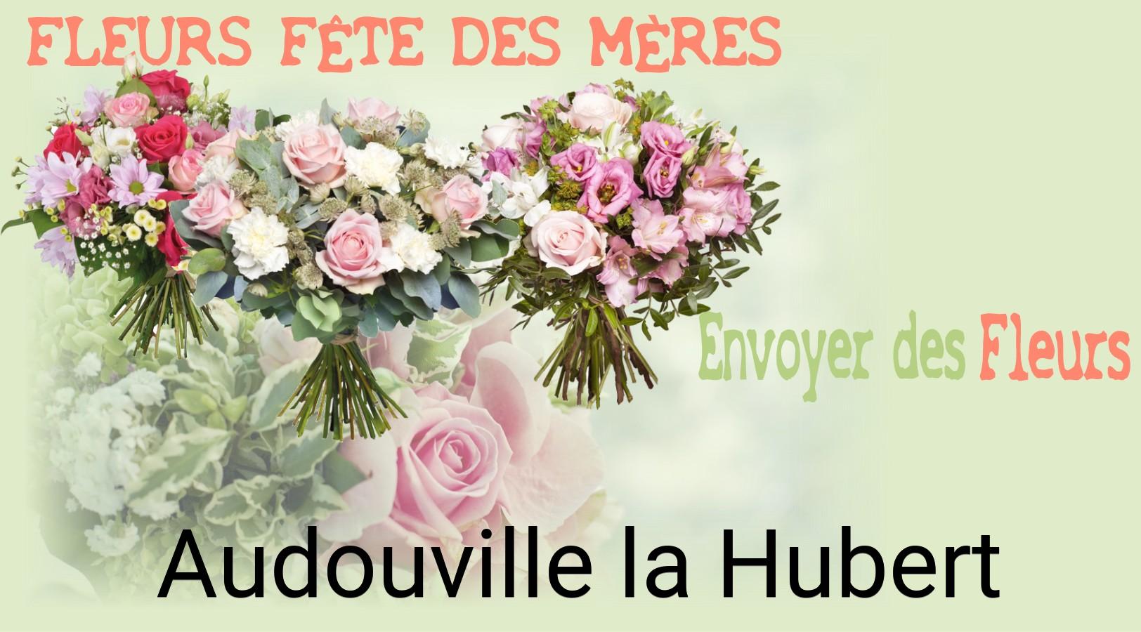 Bouquet de Fête des Mères livré à Audouville-la-Hubert